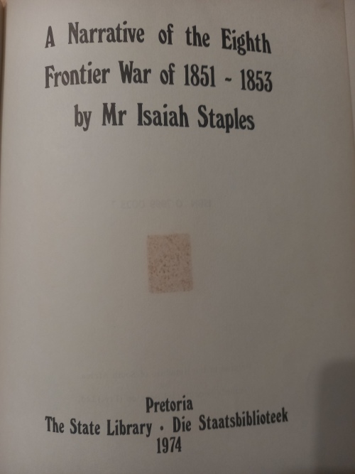 A Narrative of the eighth frontier war of 1851 to 1853 - Isaiah Staples 1974