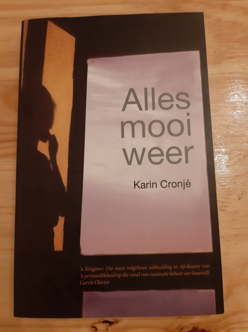 Alles mooi weer deur Karin Cronje (1ste uitgawe 2008)