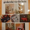 Alma Schwabe se geskenke vir die Huis