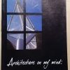 Architecture on my mind: critial readings in design by Alan Lipman 2003 First edition