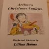 Arthur`s Christmas Cookies by Lillian Hoban (2nd impression 1977)