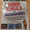 Bird calls for beginners - Doug Newman 2008