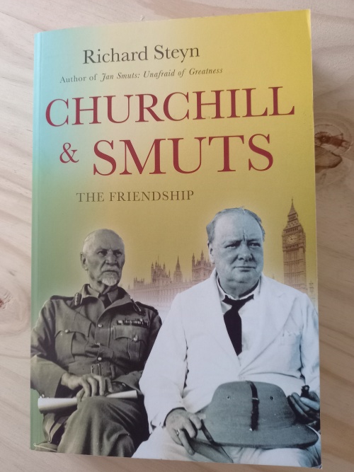 Churchill & Smuts - The Friendship by Richard Steyn (2017)