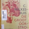 Die_Groot_Oorstroming_-_C_Wilkeshuis_(1965)_1 Die Groot Oorstroming - C Wilkeshuis (1965)