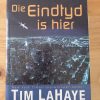 Die eindtyd is hier - Tim Lahaye en Craig Parshall 2012