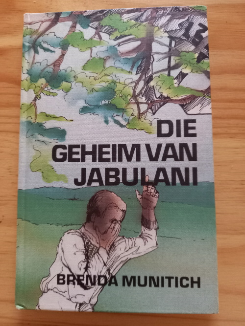 Die_geheim_van_Jabulani_deur_Brenda_Munitich_(Daan_Retief_Uitgewers_1986)_1 Die geheim van Jabulani deur Brenda Munitich (Daan Retief Uitgewers 1986)