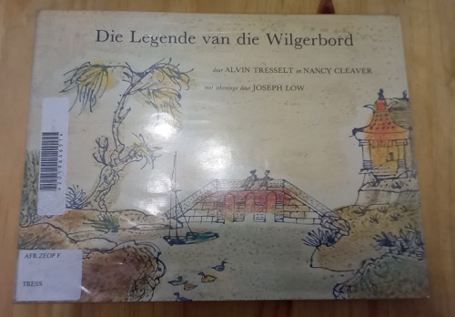 Die legende van die Wilgerbord - Alvin Tresselt en Nancy Cleaver (1979)