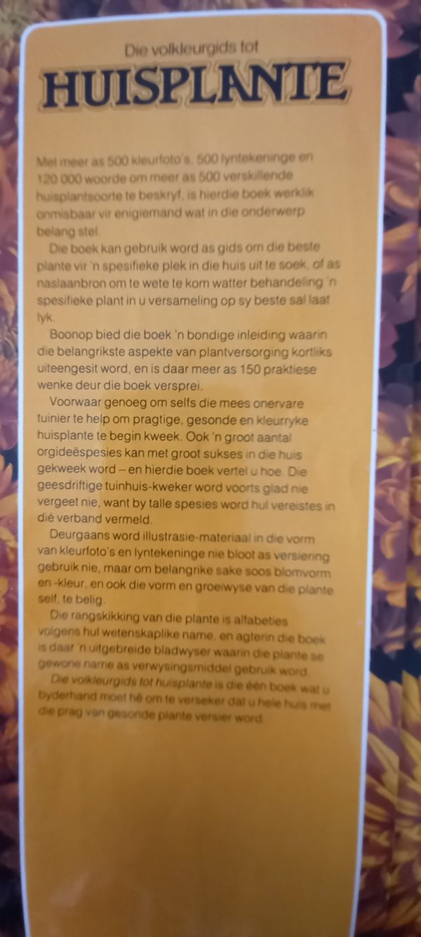 Die volkleurgids tot huisplante. `n Praktiese gids vir pragtige plante in u huis (`85)