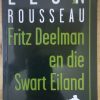 Fritz_Deelman_en_die_Swart_Eiland_-_Leon_Rousseau_2004_1 Fritz Deelman en die Swart Eiland