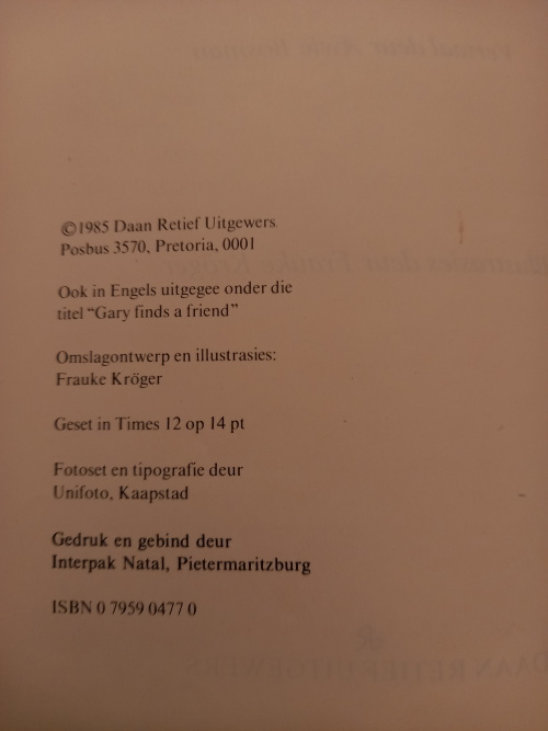 Gary_kry_`n_nuwe_Vriend_vertaal_deur_Awie_Bowman_(Daan_Retief_Uitgewers_1985)_4 Gary kry `n nuwe Vriend vertaal deur Awie Bowman (Daan Retief Uitgewers 1985)