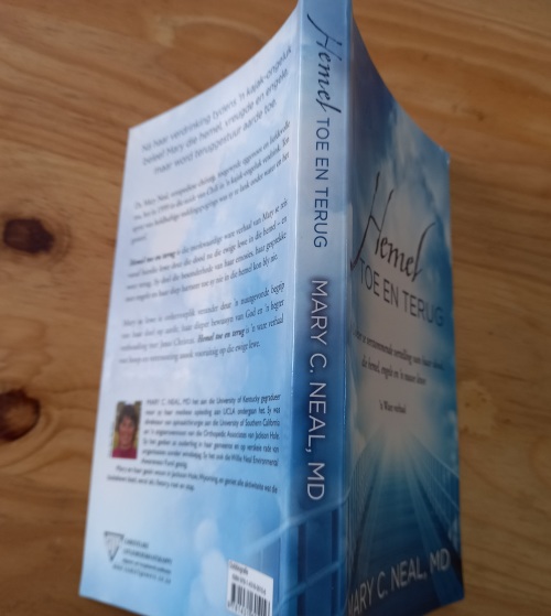 Hemel toe en terug, `n ware verhaal - Mary C Neal, MD 2013