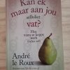 Kan ek maar aan jou selluliet vat? - André le Roux (2010)