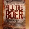 Kill_the_Boer_by_Ernst_Roets_(1st_Edition_2018)_1 Kill the Boer by Ernst Roets (1st Edition 2018)