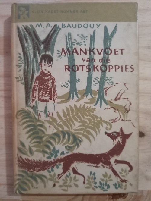 Klein Kadet Nr 8 - Mankvoet van die Rotskoppies deur Michel-Aim Baudouy (1ste druk 1961)