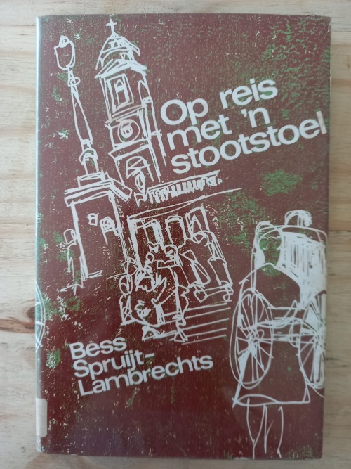 Op reis met `n stootstoel - Bess Spruijt-Lambrechts (1966)