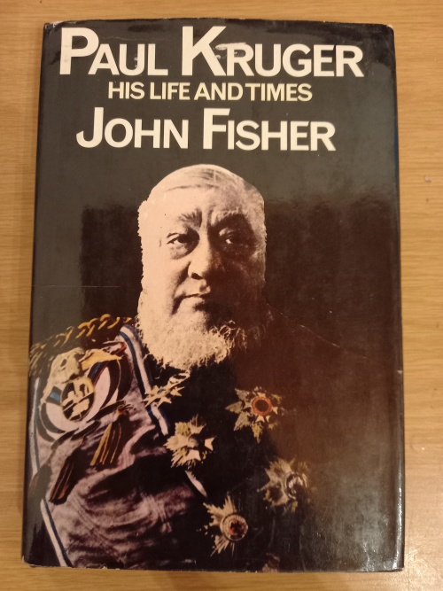 PAUL KRUGER his life and time - John Fisher (1974)