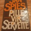 Pille_vir_Servette_(Vertellings_4)_deur_Jan_Spies_(1ste_uitgawe_1987)_1 Pille vir Servette (Vertellings 4) deur Jan Spies (1ste uitgawe 1987)