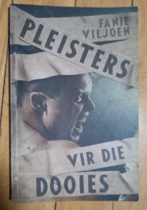 Pleisters vir die dooies - Fanie Viljoen (1ste druk 2014)