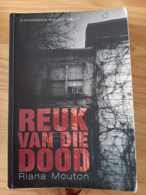 Reuk van die dood - Riana Mouton (2008)