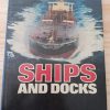 SHIPS & Docks by Donald Clarke