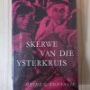 Skerwe van die Ysterkruis deur Heinz G Konsalik (3de druk 1964)
