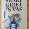 Swart Griet is vas - Maretha Maartens (1984)