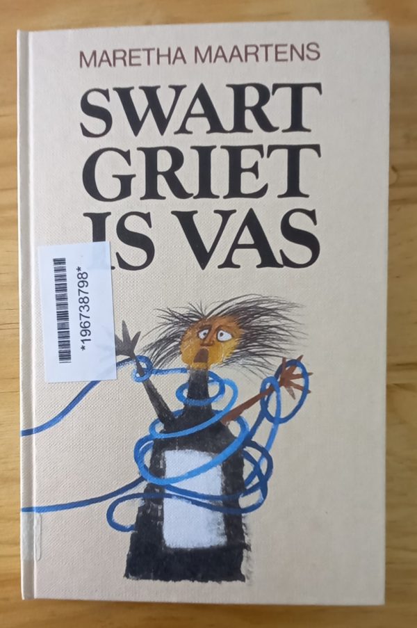 Swart Griet is vas - Maretha Maartens (1984)