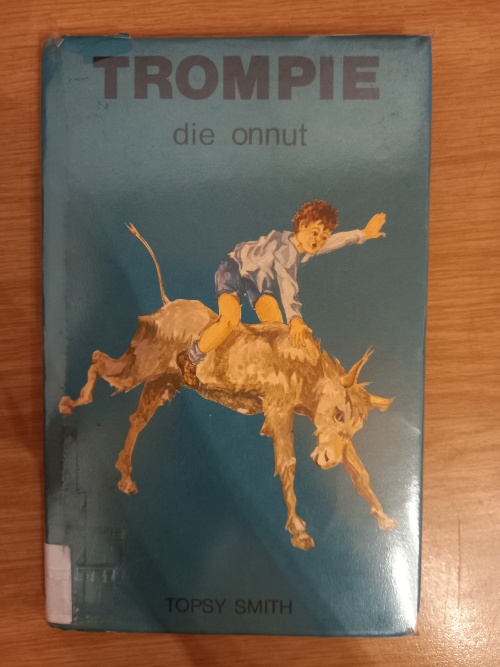 TROMPIE die onnut - Topsy Smith (2de uitgawe, 1ste druk 1977)