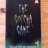 The Gotcha Game - Francois Bloemhof