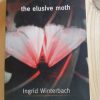 The elusive moth by Ingrid Winterbach