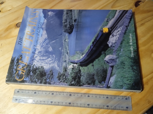 The great trains luxury rail journeys of the world - Timothy Wheaton (1990)