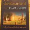 Uit dankbaarheid 1959-2009 deur Die Gereformeerde Kerke in SA