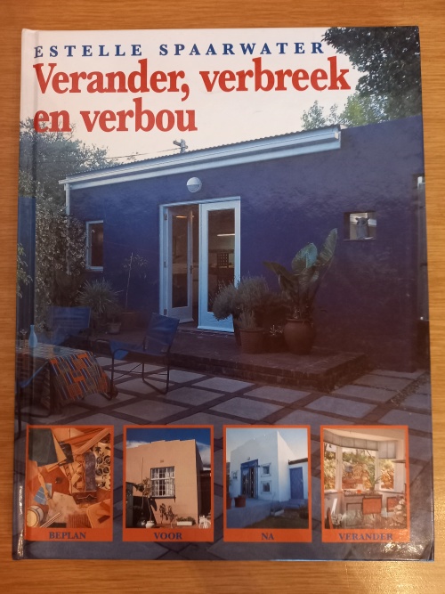 Verander, verbreek en verbou - Estelle Spaarwater