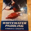 Whitewater Padling strokes & concepts by Eric Jackson