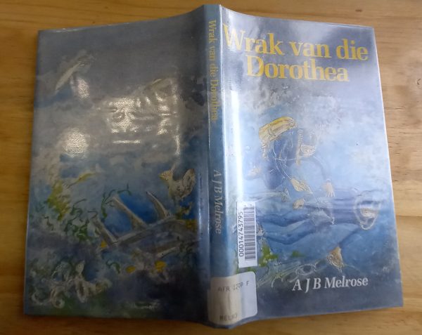 Wrak van die Dorothea - A J B Melrose