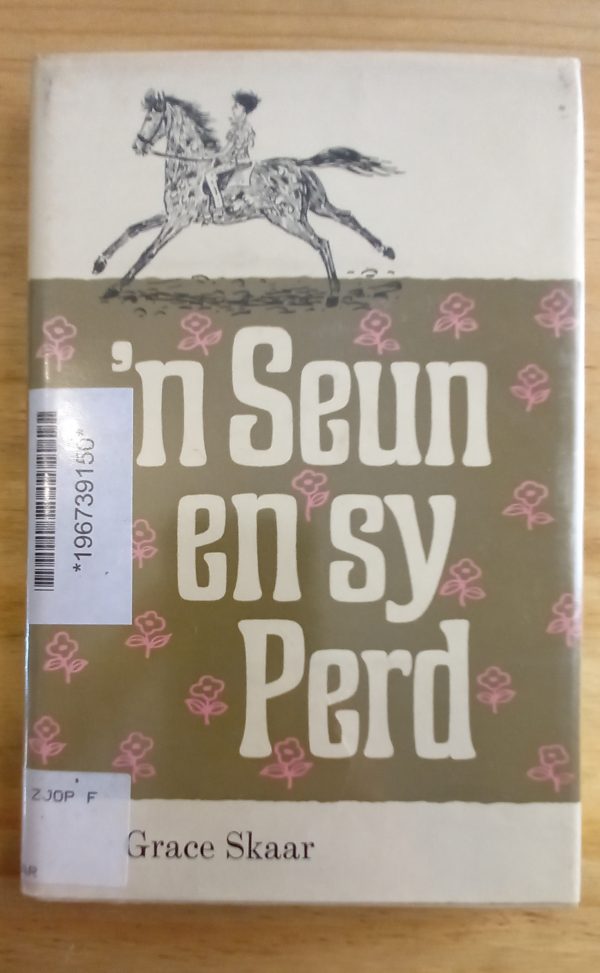 'n_Seun_en_sy_Perd_-_Grace_Skaar_(1967)_1 'n Seun en sy Perd - Grace Skaar (1967)