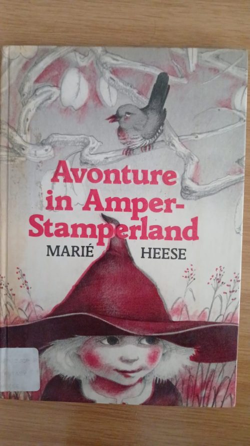 Avonture in Amper-Stamperland - Marie Heese 1985 1ste uitgawe Avonture in Amper-Stamperland - Marie Heese 1985 1ste uitgawe