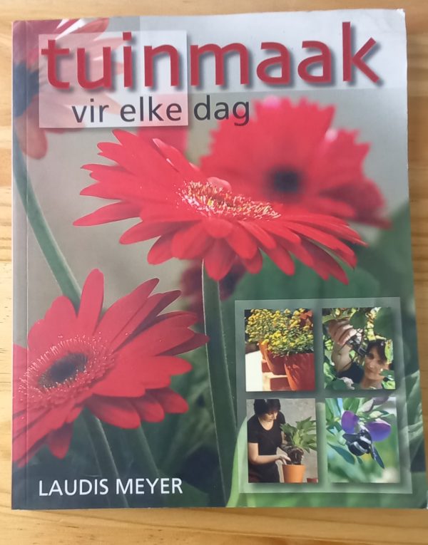 Tuinmaak vir elke dag - Laudis Meyer (2006)