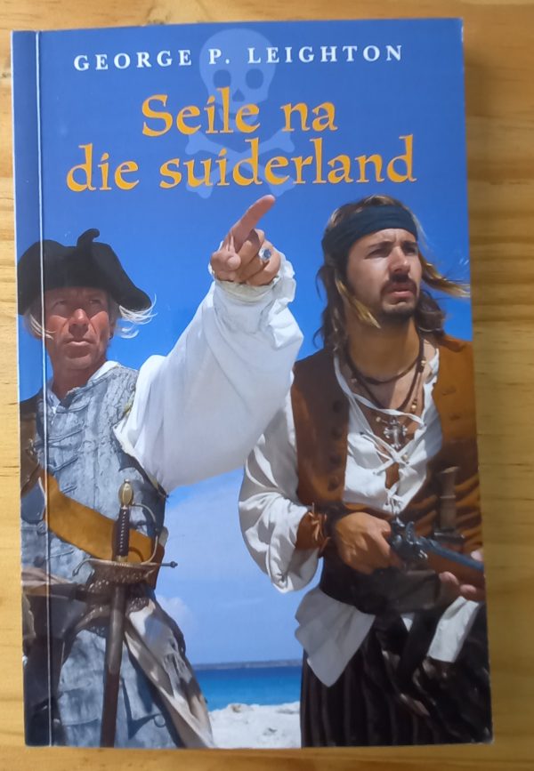 Seile na die suiderland - George P Leighton (2008)