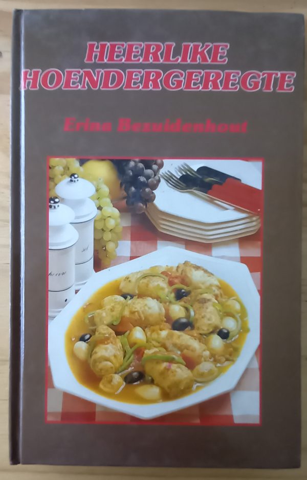 Heerlike hoendergeregte - Erina Bezuidenhout (1976)