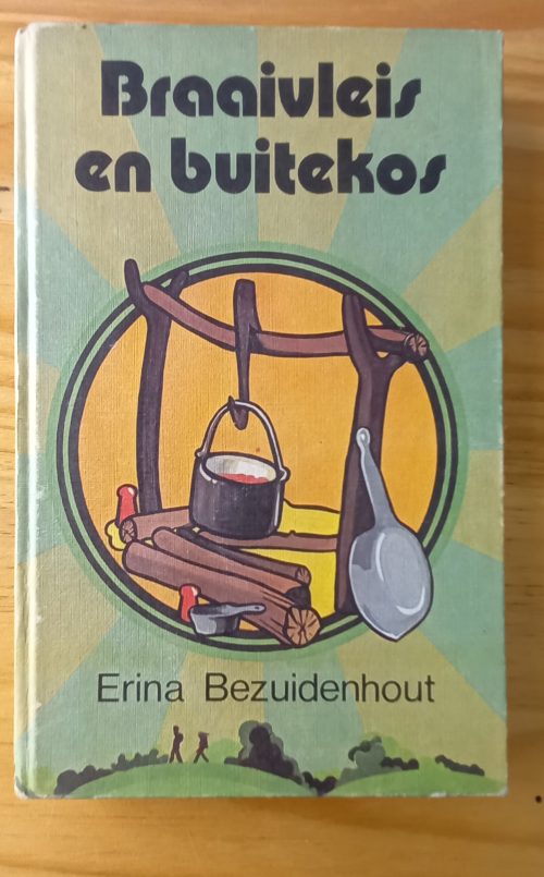 Braaivleis en buitekos - Erina Bezuidenhout (1978)