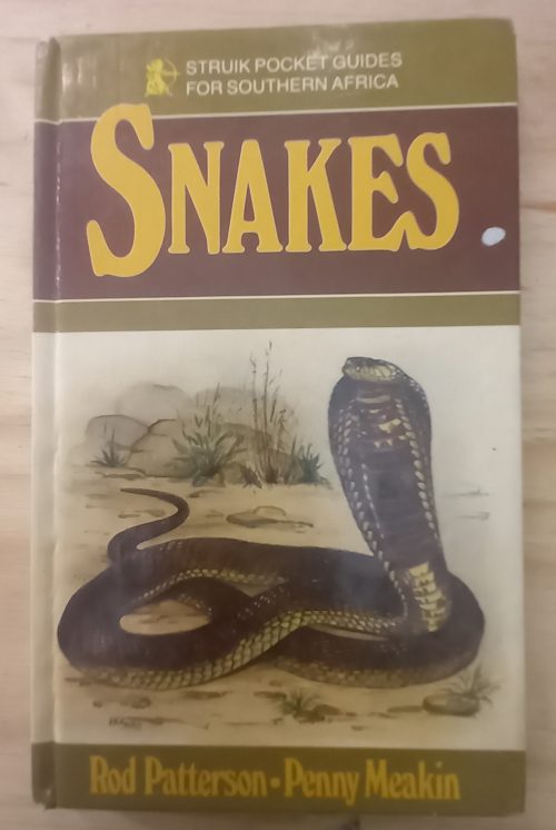 Snakes Struik pocket guides for Southern Africa - Rod Patterson and Penny Meakin (1986)