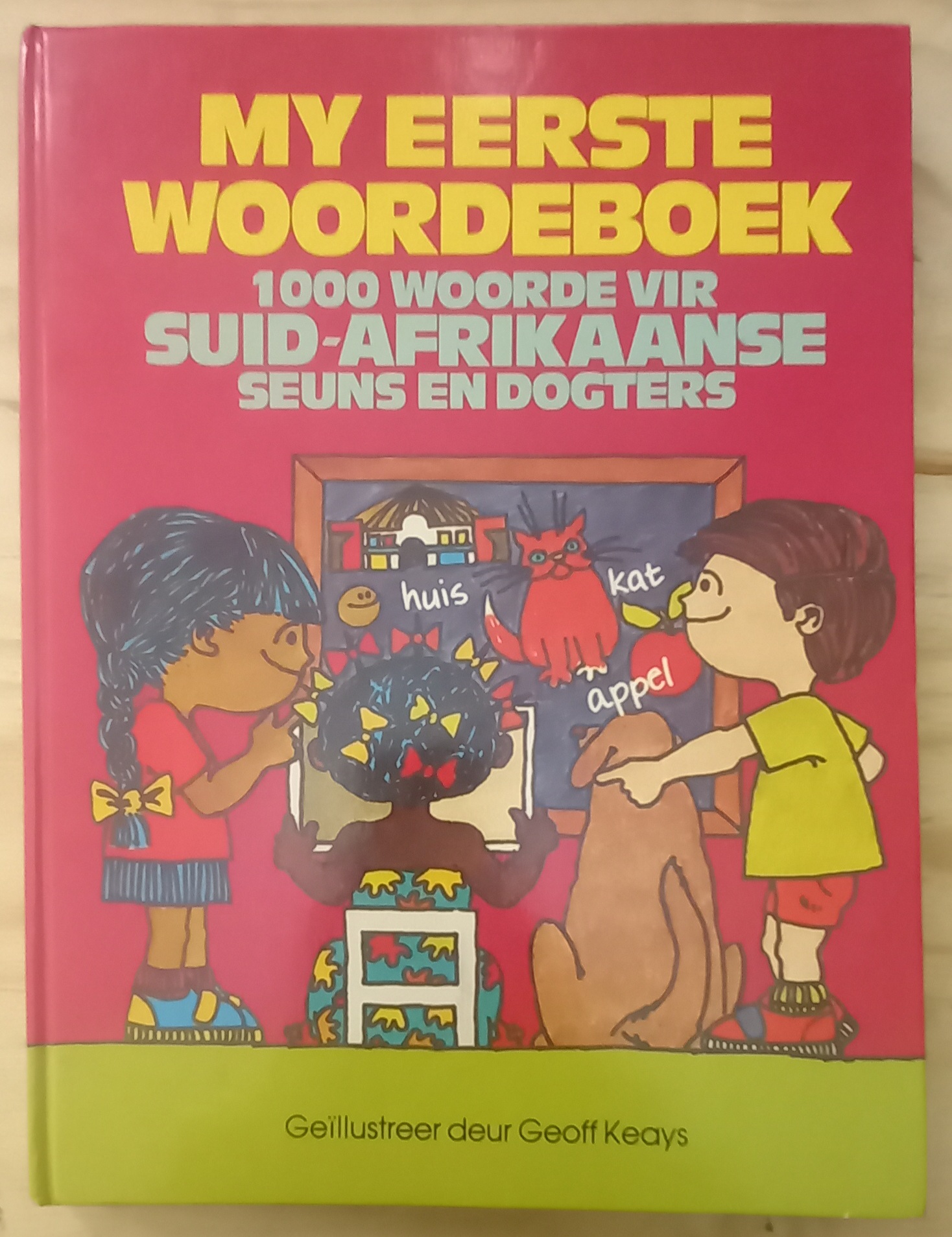 My eerste woordeboek 1000 woorde vir Suid Afrikaanse seuns en dogters ...