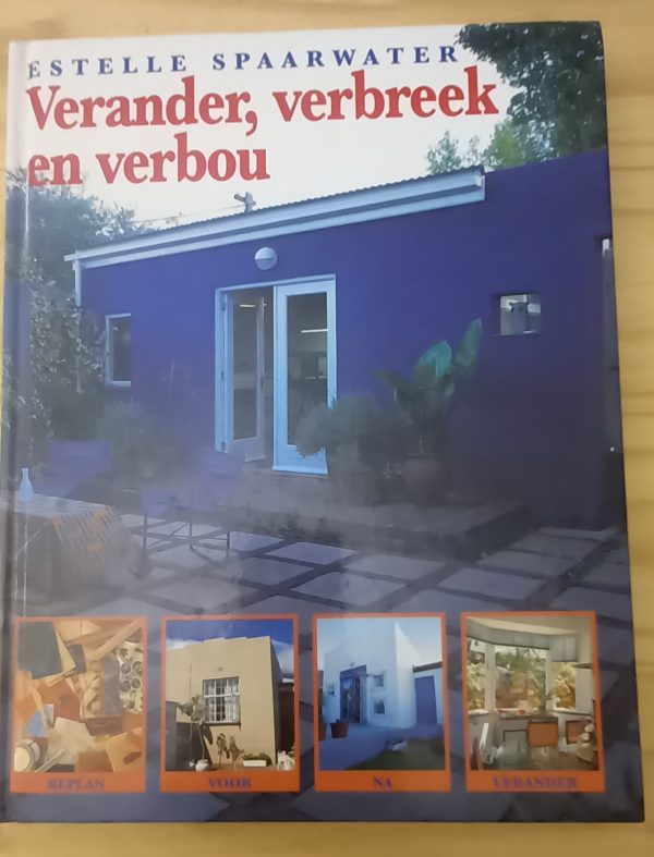 Verander verbreek en verbou - Estelle Spaarwater (1997)