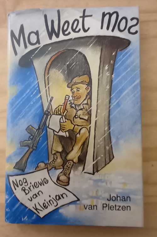 Ma weet mos - Johan van Pletzen (1986)