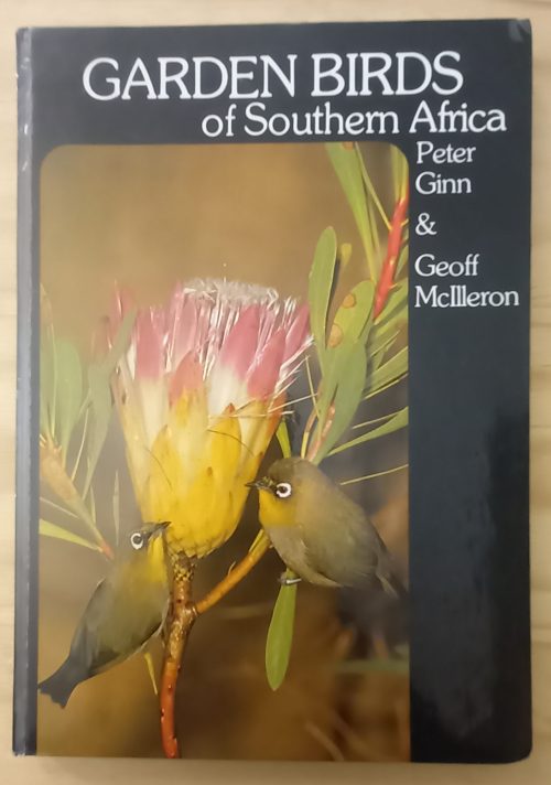 Garden birds of Southern Africa - Peter Ginn & Geoff McIlleron (1980)