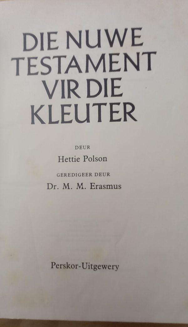 Die nuwe testament vir die kleuter - Hettie Polson (1979)