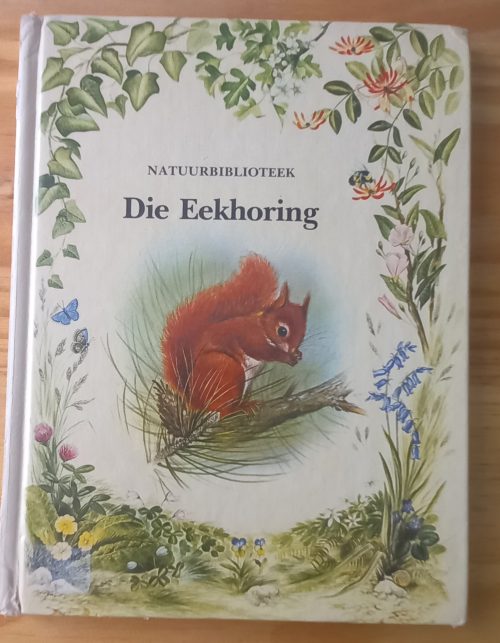 Natuurbiblioteek Die eekhoring - Angela Sheehan (1977) Natuurbiblioteek Die eekhoring - Angela Sheehan (1977)