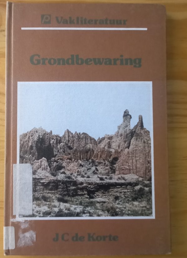 Vakliteratuur Grondbewaring - J C de Korte (1984) Vakliteratuur Grondbewaring - J C de Korte (1984)