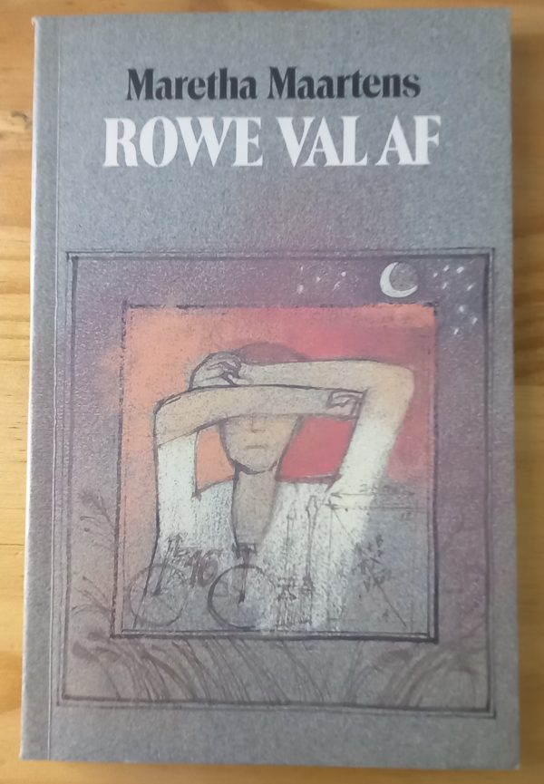Rowe val af - Maretha Maartens (1989) Rowe val af - Maretha Maartens (1989)